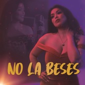 No la Beses artwork