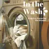 In the Wash - Single (feat. The Homies) - Single album lyrics, reviews, download