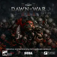 Warhammer 40,000: Dawn of War III (Original Soundtrack) by Paul Leonard-Morgan album reviews, ratings, credits