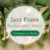 クリスマスジャズピアノ24 〜おうちでクリスマス〜 album lyrics, reviews, download
