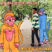 Tayo Sound - Someone New