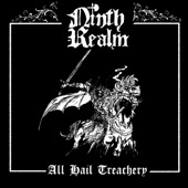 Ninth Realm - All Hail Treachery
