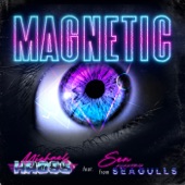 Magnetic (feat. Sen from Electric Seagulls) artwork