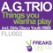 Things You Wanna Play (Original Mix) - A.G.Trio lyrics