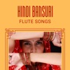 Hindi Bansuri Flute Songs - Instrumental Calming Music for Yoga