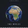 Two Worlds (Revisit) - Single album lyrics, reviews, download