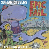 Exploding Whale by Sufjan Stevens