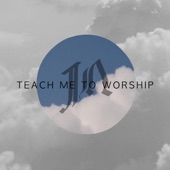 Teach Me to Worship artwork