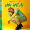 Vibe with Me album lyrics, reviews, download