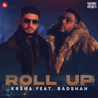 KR$NA - Roll Up (feat. Badshah) artwork