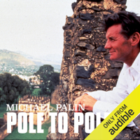 Michael Palin - Michael Palin: Pole to Pole (Unabridged) artwork