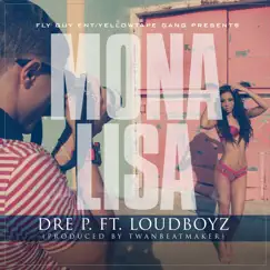 Mona Lisa (feat. Loud Boyz) Song Lyrics