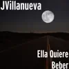 Stream & download Ella Quiere Beber - Single