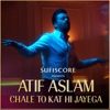 Chale To Kat Hi Jayega - Single