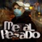 Contundencia (feat. El Siervo) - Metal Pesado lyrics