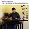 Guqin Music "The Pure Sound of Mountain and Water" album lyrics, reviews, download