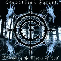 Defending the Throne of Evil - Carpathian Forest