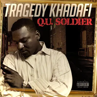 Q.U. Soldier - Tragedy Khadafi Q.U. Soldier - Tragedy Khadafi