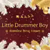 Little Drummer Boy (Symphonic Metal Version) [feat. Alina Lesnik] - Single album lyrics, reviews, download
