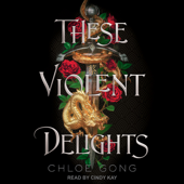 These Violent Delights - Chloe Gong Cover Art