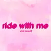 Ride with Me - Single album lyrics, reviews, download