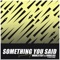 Something You Said (feat. Next to Neon) artwork