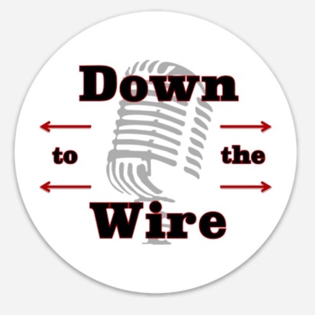 Down to the Wire by DTTW Entertainment on Apple Podcasts