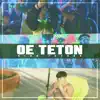 Oe Teton - Single album lyrics, reviews, download