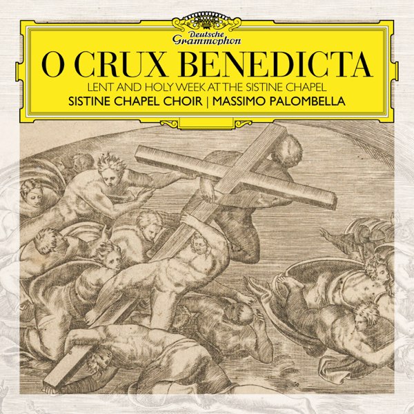 Sistine Chapel Choir Massimo Palombellaの O Crux Benedicta Lent And Holy Week At The Sistine Chapel をapple Musicで