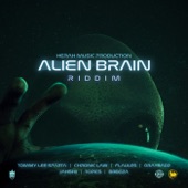 Alien Brain Riddim artwork