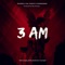 3 AM (feat. Dveera & Chankaran) - Sai Zakaz lyrics