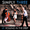 Rolling in the Deep - Simply Three