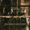 All Things Must Pass - Single album lyrics, reviews, download