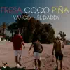 Stream & download Fresa Coco Piña - Single