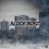 Block Boyz - Single album lyrics, reviews, download