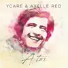 À toi (À toi, Joe Dassin) - Single album lyrics, reviews, download