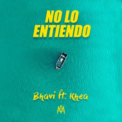 No lo Entiendo (feat. Khea) - Single - Bhavi