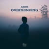 Overthinking - Single