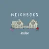 Stream & download Neighbors - Single