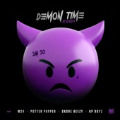 Demon Time (Remix) [feat. M24, Potter Payper, Skore Beezy & Hp Boyz] artwork