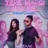 Tere Wargi Nai Ae - Single album lyrics, reviews, download
