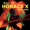 Best of Horace X: 1995-2005