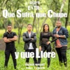 Que Sufra, Que Chupe y Que Llore (feat. Mayker) [Bachata Version] - Single