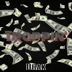 Trappin' - Single by Drak album reviews, ratings, credits