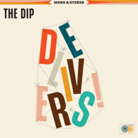 The Dip - The Dip Delivers artwork