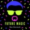 Future Magic - Don Karoosh lyrics