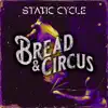 Bread & Circus - Single album lyrics, reviews, download