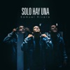 Solo Hay Una - Single