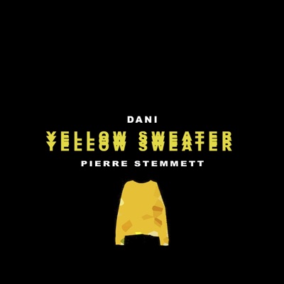 Yellow Sweater Dani Feat Pierre Stemmett Shazam