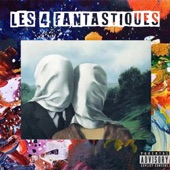 Les 4 fantastiques (feat. McGomes & Sofal) artwork